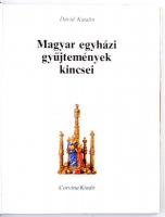Dávid Katalin: Magyar egyházi gyűjtemények kincsei. Bp., 1981, Corvina. Kiadói egészvászon-kötésben,...