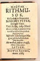 Beniczky Péter: Magyar rithmusok, Mellyeket írt Nemzetes --, Szentelt Vitéz. Első Része szép Isteni ditséreteket, és Poenitentzia tartásra indító Énekeket foglál magában. Második, Közönséges Magyar példa beszédeket szép oktatással: Most újobban és tisztábban kibotsátatott. Posonyban, 1771. Landerer János Mihály ny. (4)+299p. II. kiadás. Címlap pótolt az 1. kiadás címlapjával, Későbbi, igényes félvászon kötésben.