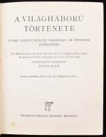 A világháború története. Szerkesztette: Pilch Jenő. Bp., 1928, Franklin. Díszes, aranyozott kiadó eg...