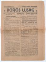 1919 a Vörös Újság 2. évf. 38. és 150. száma (március 22. ill. augusztus 2.), érdekes hírekkel az aktuális eseményekről.