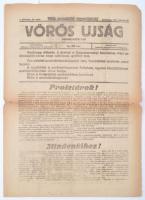 1919 a Vörös Újság 2. évf. 38. és 150. száma (március 22. ill. augusztus 2.), érdekes hírekkel az ak...
