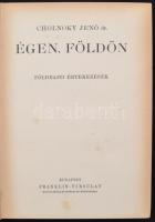 Magyar Földrajzi Társaság Könyvtára: Cholnoky Jenő: Égen, földön. Földrajzi értekezések. Bp., é. n.,...