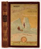 Magyar Földrajzi Társaság: Scott, Robert F. Angolok a Déli Sarkvidéken. Angolból átdolgozta Halász Gyula. Bp., 1911. Lampel R. 299 p. + 46 tábla (egy kétoldalas, egy pedig kihajtható). Illusztrált egészvászon kötésben, Kissé kopott, egy ív kijár-