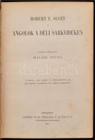 Magyar Földrajzi Társaság: Scott, Robert F. Angolok a Déli Sarkvidéken. Angolból átdolgozta Halász G...