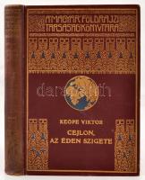 Magyar Földrajzi Társaság Könyvtára: Keöpe Viktor - Cejlon, az Éden szigete aranyozott kiadói egészvászon kötésben, Lampel és Wodianer, Bp. jó állapotban