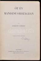 Magyar Földrajzi Társaság könyvtára: Gubányi Károly - Öt év Mandzsuországban Lóczy Lajos előszavával...