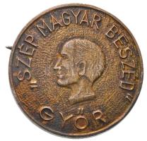 DN "Szép magyar beszéd Győr" fém jelvény (22mm)  T:2