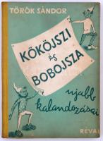 Török Sándor Kököjszi és Bobojsza újabb kalandozásai. Egészen kicsi Gyerekeknek és egészen nagy Felnőtteknek elmondja --. (Bp.), (1948). Révai. 96+(4) p. A szövegközti rajzok és fedőlap rajza Máday Gréte munkája. Kiadói, illusztrált félvászon kötésben.