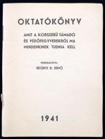 1941 Oktatókönyv: amit a korszerű támadó és védőfegyverekről mindenkinek tudnia kell. összeállította Hetényi H. Ernő. 32p.