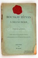 Pokoly József: Bocskay István és a bécsi béke Bp, 1906, Franklin-Társulat. 32 p. Facsimile melléklettel. Kiadói papírkötésben, a borító egy-két helyütt enyhén sérült.