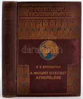 Etherton, P. T.: A Mount Everest átrepülése. Bp., [1935], Franklin. Díszes, kopott vászonkötésben, egyébként jó állapotban.
