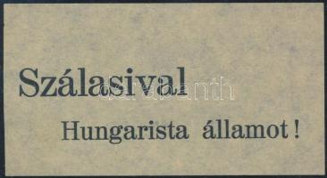 cca 1943 Szálasival Hungarista államot röpcédula