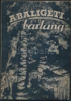 Gebhardt Antal, Opper Sándor: Az abaligeti barlang. Pécs, 1959, Baranya Megyei Idegenforgalmi Hivatal. Tűzött papírkötésben, jó állapotban.