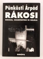 Pünkösti Árpád: Rákosi. Bp., 2001. Európa.