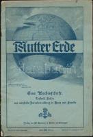 1910 Mutter Erde, Eine Wochenschrift. Technik, Reisen und nűtzliche Natirbetrachtung in Haus und Familie. 1/1. Első szám! pp.:20, 29x20cm