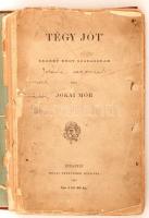 Jókai Mór: Tégy jót. Regény négy szakaszban. Bp., 1895. Révai. Jókai unokahúgának, Jolánnak dedikált első kiadás! A fűzés szétvált, papírborító sérült, de így is becses ritkaság!