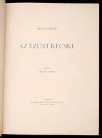 Bródy Sándor: Az ezüst kecske. Díszítették magyar festők. 
Bp., (1898). Pallas 150p. + 22 t. (részb...