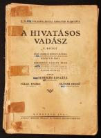 Nemeskéri-Kiss Géza - Félix Endre - Glóser Dezső: A hivatásos vadász. 1. köt. Bp., 1942, Pátria. 375 l. (A m. kir. földmívelésügyi miniszter kiadványa.) Gazdag képanyaggal. Kiadói, gerincén szétesett,  gerinchiányos papírkötésben, a fűzés is kevéssé tart.