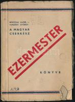 Bereznai Aurél-Harsány György: Ezermester. Budapest 1937. A Magyar Cserkész Kiadása. Kissé sérült papírkötésben