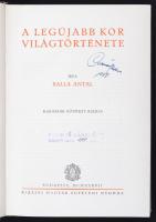 Balla Antal: A legújabb kor világtörténete. Az utolsó hatvan esztendő világpolitikai eseményei. Harmadik, bővített kiadás. Bp. 1937. Második kiadás. Királyi Magyar Egyetemi Nyomda.  Aranyozott kiadói félbőrkötésben. Tulajdonosi pecséttel. Kiadói védőtokjában.