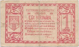 Esztergom 1919. 1K "Esztergomi Pénzintézetek Utalványa" felülbélyegzett T:III-