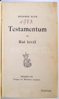 Benedek Elek: Testamentum és hat levél. Bp., 1896, Singer és Wolfner. Korabeli, kopottas, a gerinc alján kissé sérült félbőrkötésben. Érvénytele könyvtári pecséttel, néhány helyütt ceruzás bejegyzésekkel.
