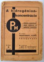 Wodnyánszky György: A hidrogénion-koncetrácio (pH) elmélete, meghatározásának. Bp., 1935, Mosó- és Festőtechnika". Kiadói kopottas papírkötésben.