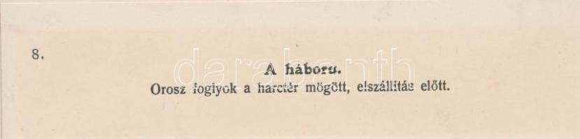 A háború Orosz foglyok a harctér mögött, elszállítás előtt. fotó verzón feliratozva, 16x11cm