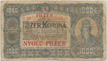 1923. 1000K "8 FILLÉR - NYOLC FILLÉR" felülnyomással T:III-,IV