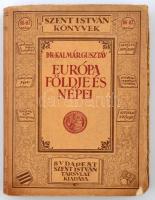 Kalmár Gusztáv: Európa földje és népei. Szent István könyvek. Bp., 1930, Szent István Társulat. 345 p.  Kiadói kartonált papírkötésben.