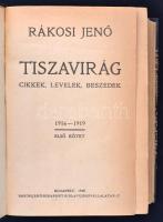 Rákosi Jenő: Tiszavirág. Cikkek, levelek, beszédek. 1916-1919 I. kötet. Bp., 1920, Rákosi Jenő Budapesti Hírlap Újság Vállalata Rt. Félvászon kötés, jó állapotban.