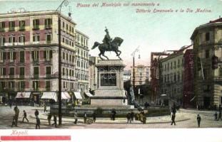 Naples, Napoli; Piazza del Municipio, Monumento a Vittorio Emanuele, Via Medina / municipal square, monument, street