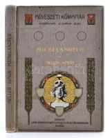 Meller Simon: Michelangelo. 17 melléklettel és 83 szövegbe nyomott képpel. Művészeti Könyvtár. Bp., Lampel Róbert. Kiadói egészvászon kötés, gerincnél kissé szakadt, egyébként jó állapotban.