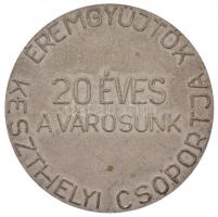 1974. "Keszthely / Éremgyűjtők Keszthelyi Csoportja - 20 éves a városunk" fém emlékérem (7...