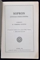 Sopron. Civitas fidelissima. Szerk. Dr. Thirring Gusztáv. Sopron, 1925, Sopronmegyei Kör. 124 p. Szá...