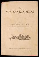 Pettkó-Szandtner Tibor: A magyar kocsizás. Bp., Bíró Miklós Nyomdai Műintézet Rt. Kiadói papírkötés, képekkel és ábrákkal illusztrált, papír védőborítóval, kissé kopott állapotban.