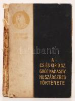 Henriquez Vince: A Cs. és Kir. 9. sz. Gróf Nádasdy huszárezred története 1940-1918. December, 1930, ...