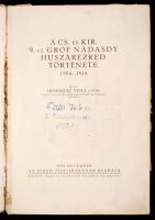 Henriquez Vince: A Cs. és Kir. 9. sz. Gróf Nádasdy huszárezred története 1940-1918. December, 1930, ...