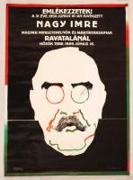 Pintér Ferenc: Emlékezzetek! Nagy Imre ravatalánál. Hősök tere, 1989. június 16. Tudósítások Kiadó, 1989. Offset, 93 x 67 cm. Apróbb gyűrődésekkel.