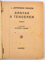 Ponyvaregények, 2db: J Jefferson:Árnyak a tengeren. Bp., Pesti Hírlap könyvek. Farkas Aladár: Szimul...