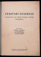 Riesz József: Fémipari szakrajz. Vezérfonal az ipt. iskolai fémipari szakrajz tanulásához. Bp., é.n....