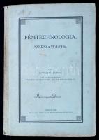 Schmidt József: Fémtechnologia. Szerszámgépek. Bp., 1928. Traub B. és Tsa. Kiadói, kissé elhajlott papírkötésben.