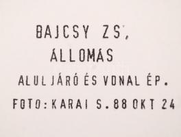 1988 Budapest, Újpest, Bajcsy-Zsilinszky állomás és környéke, metró építkezés, 13 db datált fotó, 9x...