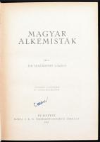 Szathmáry László: Magyar alkémisták.
Magyar alkémisták. Bp., 1928, Természettudományi Társ. 452 p. ...