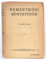 Dr. Szondy Viktor: Nemzetközi büntetőjog I. Bp., 1933, Gergely R. 616 p. Kiadói papírkötésben.