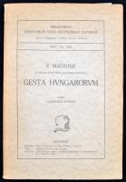 P. Magister, quondam Bele regis Hungariae notarius Gesta Hungarorum. ed., Ladislaus Juhász, Bp., 1932, KMENY. (BSMRAe) Kiadói papírkötésben. A facsimile-melléklet a hajtás menté elszakadt.