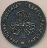 1973. "Papíripari Vállalat Csepeli Papírgyára / Kiváló gyár" kétoldalas Br érem (73,5mm) T...