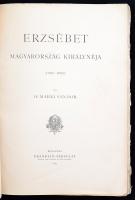 Márki Sándor: Erzsébet Magyarország királynéja (1867-1898). Bp., 1899, Franklin. 1 t. (kétlapos címkép), 142 p., 5 t. (kétlapos műmellékletek). Szövegközti és egészoldalas képekkel gazdagon illusztrálva. Kötés nélkül, a könyvtest azonban ép és hiánytalan.