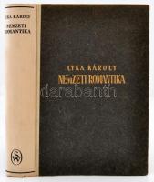 Lyka Károly: Nemzeti romantika. Magyar művészet 1850-1867. Bp., 1942. Singer-Wolfner. 348 p. Aranyozott kiadói félvászonkötésben.