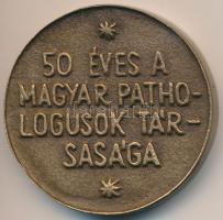1982. "1932 Kecskemét 1982 / 50 éves a Magyar Pathologusok Társasága" kétoldalas Br érem (...